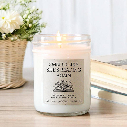 Book Lover Gift Candle / Smells Like She's Reading Again - - MaeSor Boutique